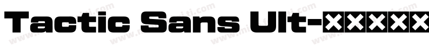 Tactic Sans Ult字体转换